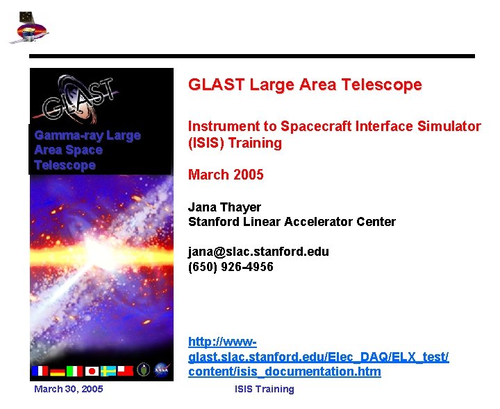 GLAST Large Area Telescope Gamma-ray Large Area Space Telescope Instrument to Spacecraft Interface Simulator