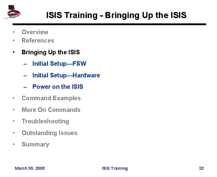 ISIS Training - Bringing Up the ISIS • • Overview References • Bringing Up