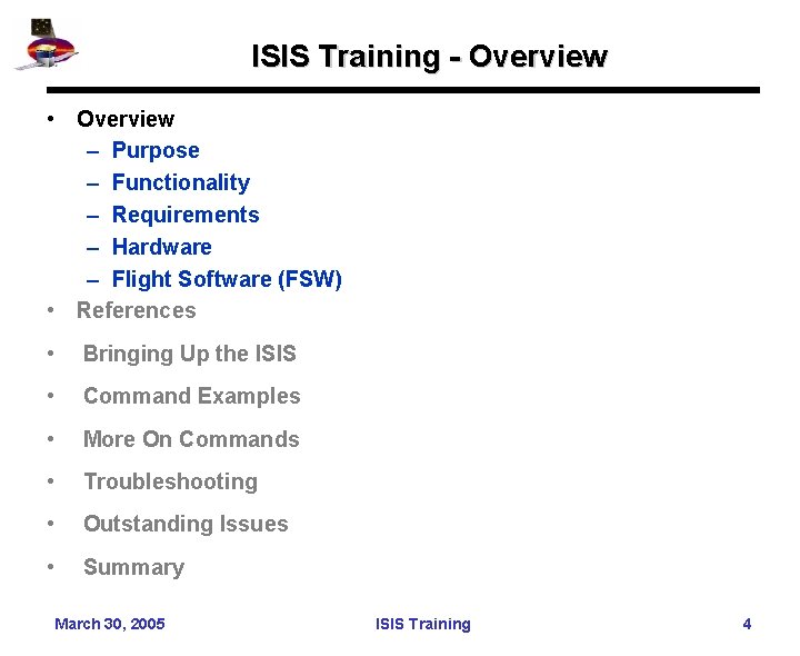ISIS Training - Overview • Overview – Purpose – Functionality – Requirements – Hardware