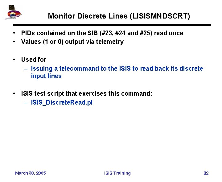Monitor Discrete Lines (LISISMNDSCRT) • PIDs contained on the SIB (#23, #24 and #25)