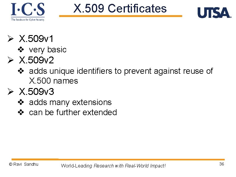 X. 509 Certificates Ø X. 509 v 1 v very basic Ø X. 509