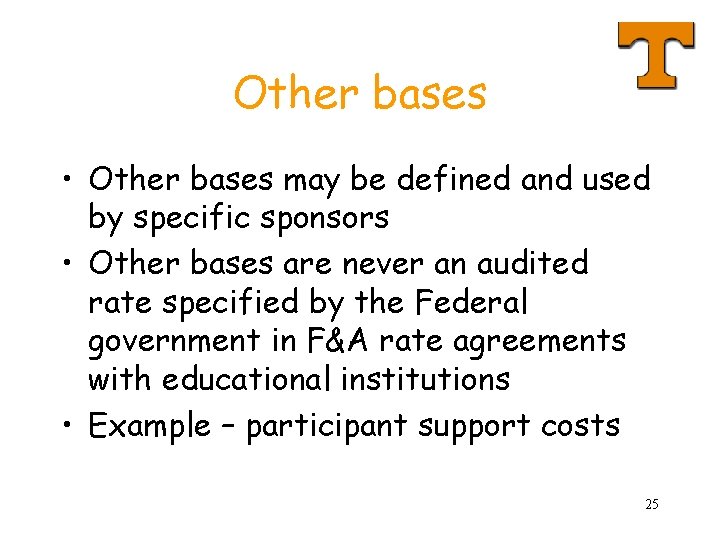 Other bases • Other bases may be defined and used by specific sponsors •