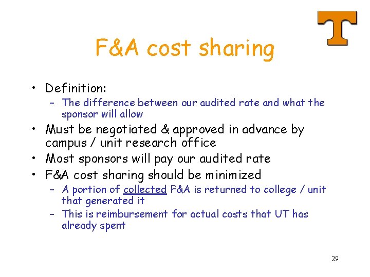 F&A cost sharing • Definition: – The difference between our audited rate and what