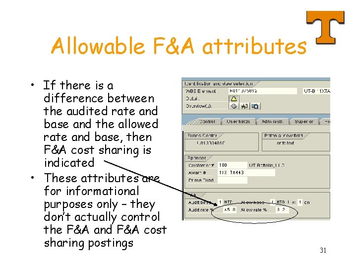 Allowable F&A attributes • If there is a difference between the audited rate and