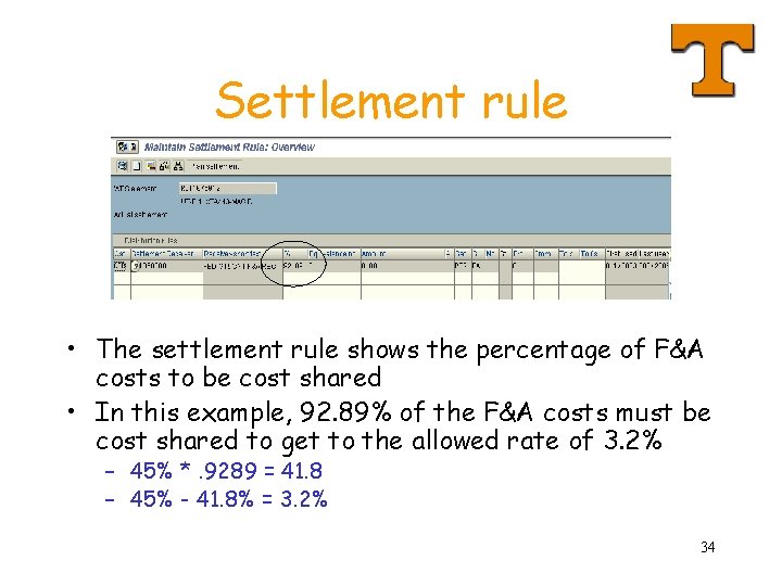 Settlement rule • The settlement rule shows the percentage of F&A costs to be