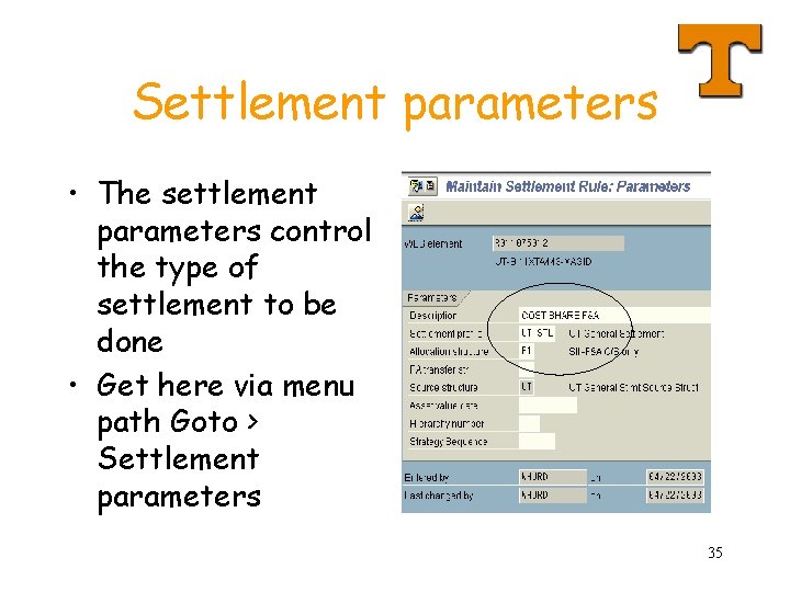 Settlement parameters • The settlement parameters control the type of settlement to be done