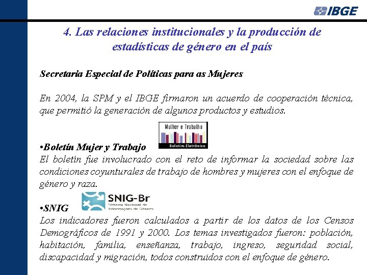 4. Las relaciones institucionales y la producción de estadísticas de género en el país