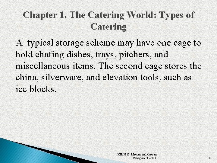 Chapter 1. The Catering World: Types of Catering A typical storage scheme may have