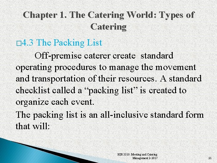 Chapter 1. The Catering World: Types of Catering � 4. 3 The Packing List