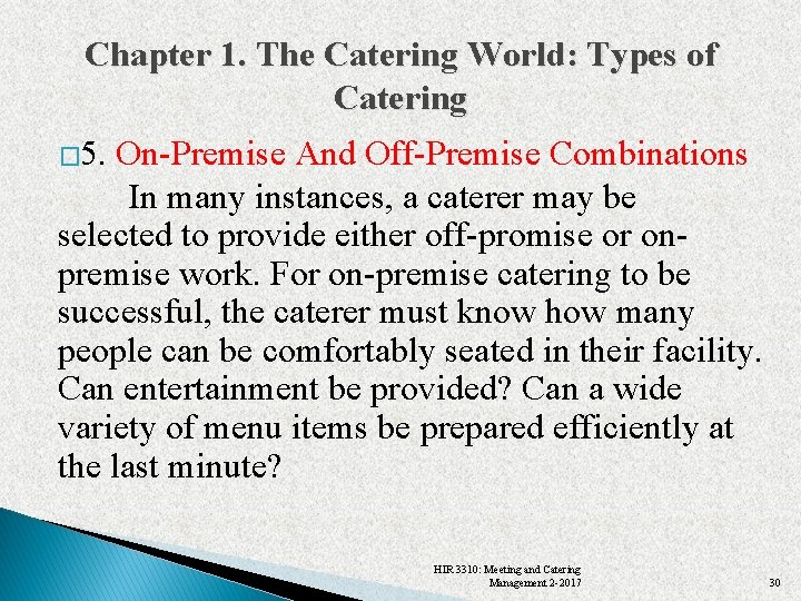 Chapter 1. The Catering World: Types of Catering � 5. On-Premise And Off-Premise Combinations Chapter 1. The Catering World: Types of Catering � 5. On-Premise And Off-Premise Combinations