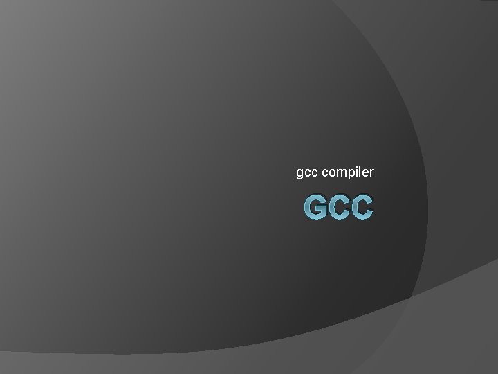 gcc compiler GCC 