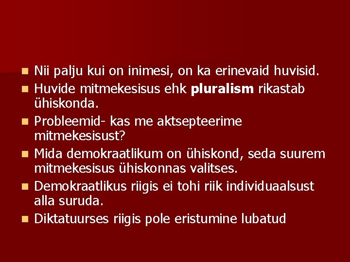 n n n Nii palju kui on inimesi, on ka erinevaid huvisid. Huvide mitmekesisus