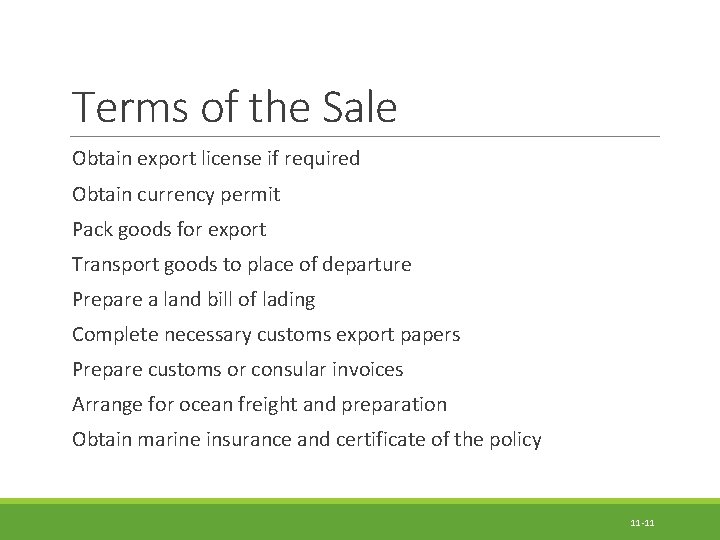 Terms of the Sale Obtain export license if required Obtain currency permit Pack goods