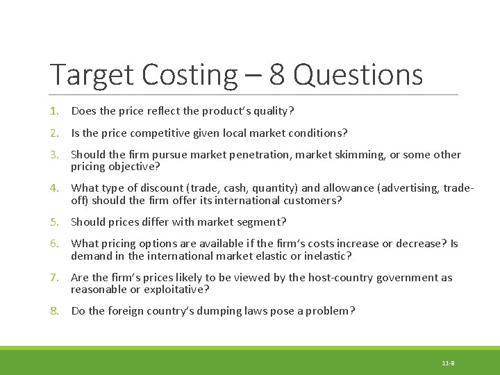 Target Costing – 8 Questions 1. Does the price reflect the product’s quality? 2.