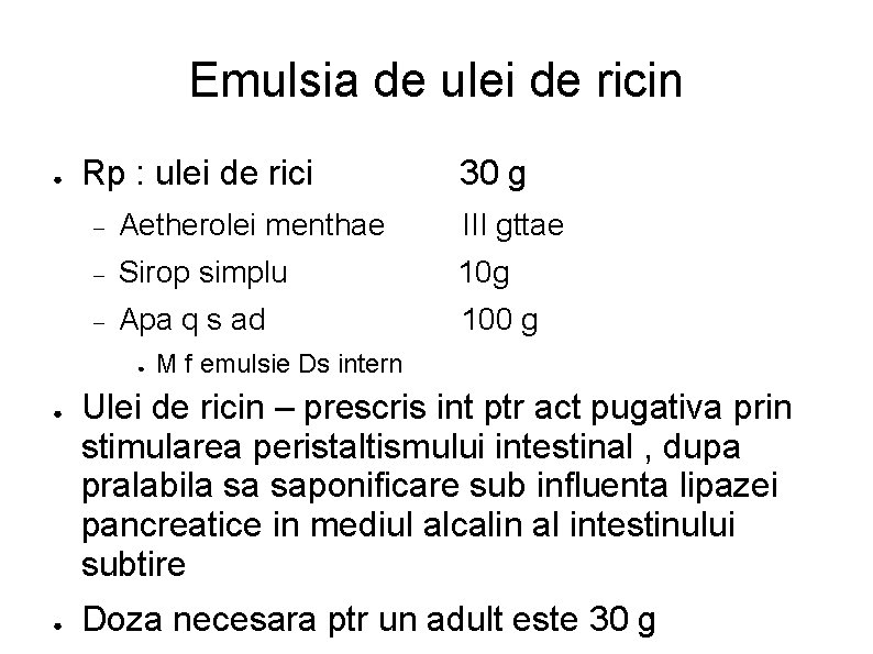 Emulsia de ulei de ricin ● Rp : ulei de rici Aetherolei menthae III