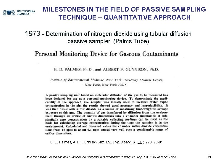 MILESTONES IN THE FIELD OF PASSIVE SAMPLING TECHNIQUE – QUANTITATIVE APPROACH 1973 – Determination