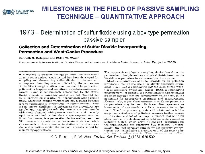 MILESTONES IN THE FIELD OF PASSIVE SAMPLING TECHNIQUE – QUANTITATIVE APPROACH 1973 – Determination