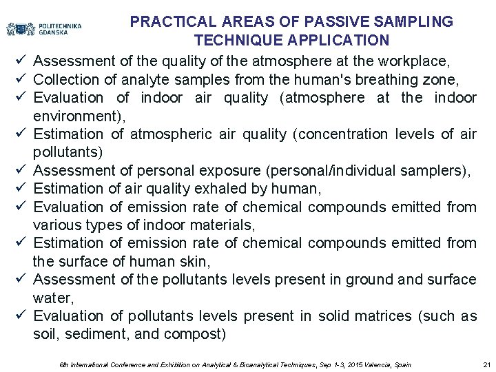  PRACTICAL AREAS OF PASSIVE SAMPLING TECHNIQUE APPLICATION Assessment of the quality of the
