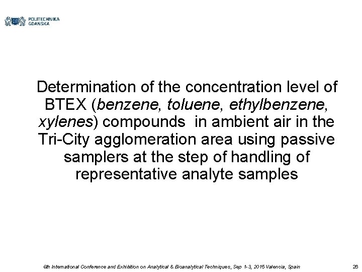 Determination of the concentration level of BTEX (benzene, toluene, ethylbenzene, xylenes) compounds in ambient