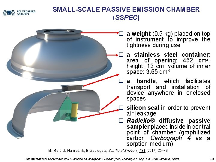 SMALL-SCALE PASSIVE EMISSION CHAMBER (SSPEC) q a weight (0. 5 kg) placed on top
