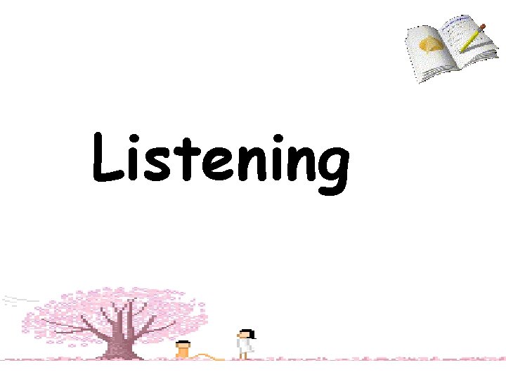Listening 