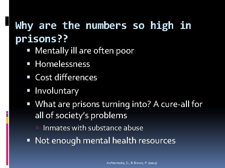 Why are the numbers so high in prisons? ? Mentally ill are often poor