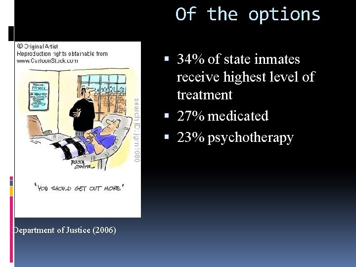 Of the options 34% of state inmates receive highest level of treatment 27% medicated