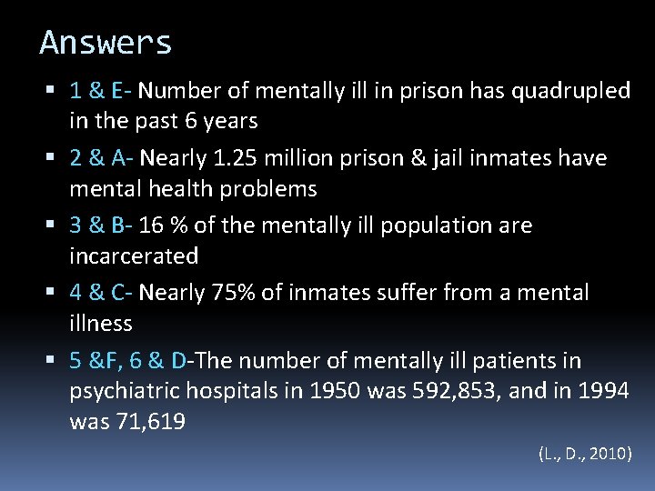 Answers 1 & E- Number of mentally ill in prison has quadrupled in the