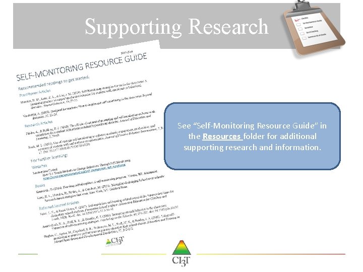 Supporting Research See “Self-Monitoring Resource Guide” in the Resources folder for additional supporting research