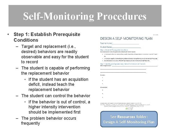 Self-Monitoring Procedures • Step 1: Establish Prerequisite Conditions – Target and replacement (i. e.