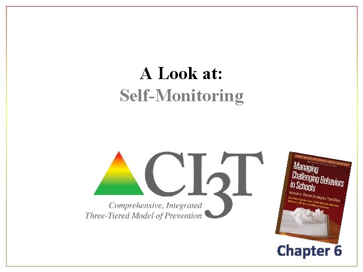 A Look at: Self-Monitoring Chapter 6 