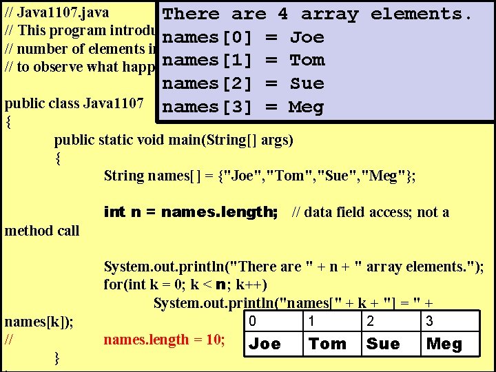 // Java 1107. java There are 4 array elements. // This program introduces the