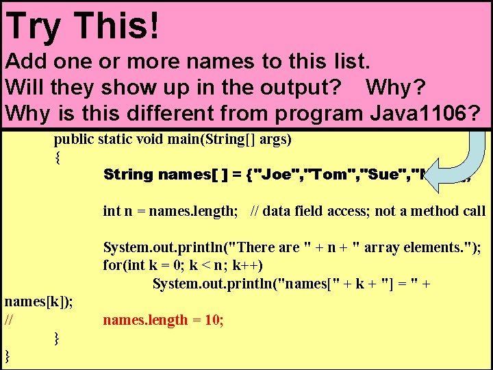 // Java 1107. java // This program introduces the length field to determine the