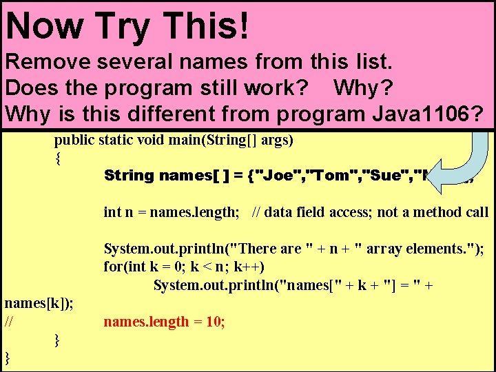 // Java 1107. java // This program introduces the length field to determine the