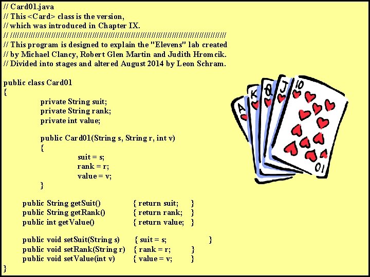 // Card 01. java // This <Card> class is the version, // which was