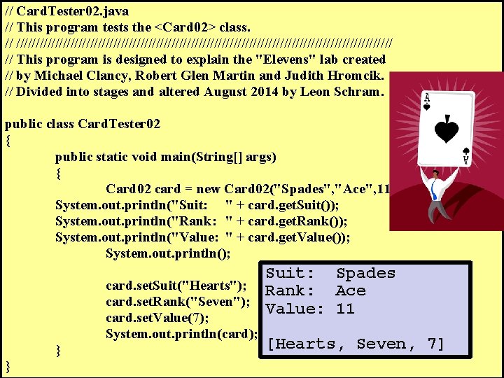 // Card. Tester 02. java // This program tests the <Card 02> class. //