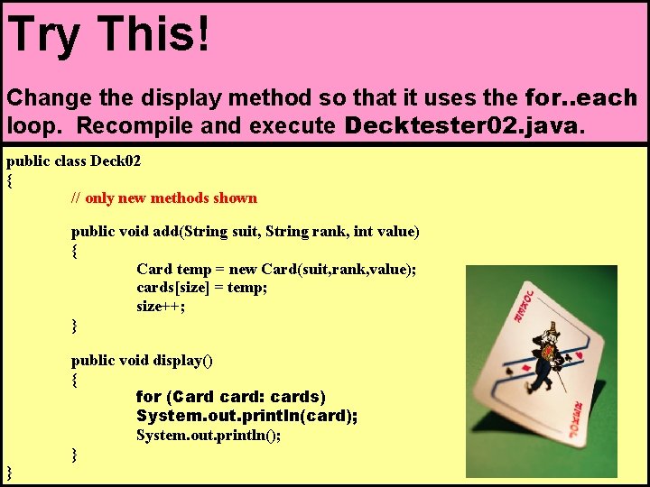 // Deck 02. java // Methods <add> and <display> are added to the <Deck