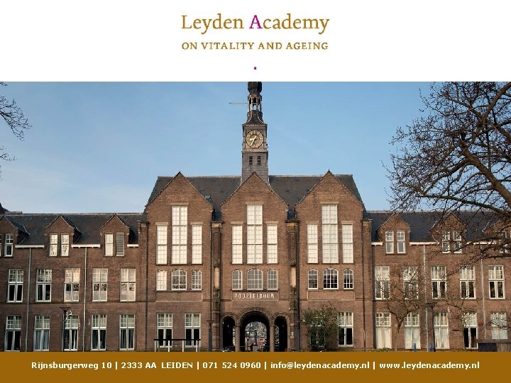 Rijnsburgerweg 10 | 2333 AA LEIDEN | 071 524 0960 | info@leydenacademy. nl |