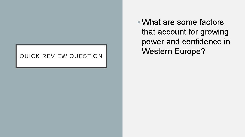 QUICK REVIEW QUESTION • What are some factors that account for growing power and QUICK REVIEW QUESTION • What are some factors that account for growing power and