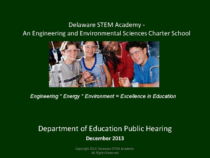 Delaware STEM Academy An Engineering and Environmental Sciences Charter School Engineering * Energy *