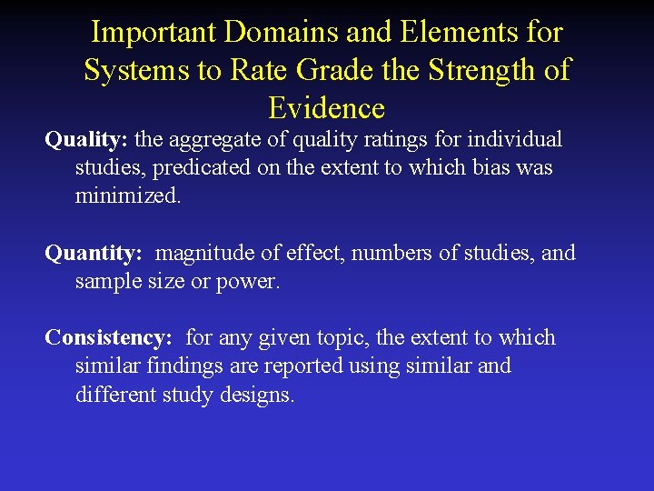 Important Domains and Elements for Systems to Rate Grade the Strength of Evidence Quality: