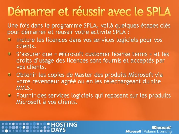 Démarrer et réussir avec le SPLA Une fois dans le programme SPLA, voilà quelques