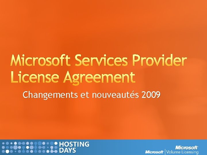 Microsoft Services Provider License Agreement Changements et nouveautés 2009 