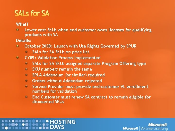 SALs for SA What? Lower cost SKUs when end customer owns licenses for qualifying