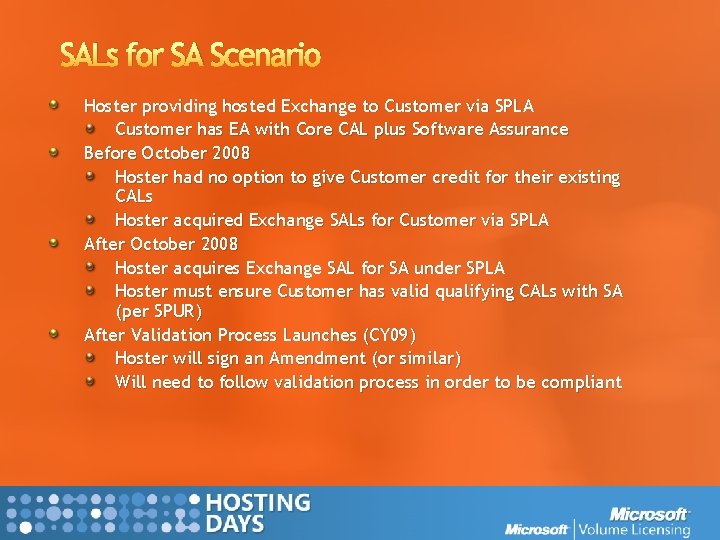 SALs for SA Scenario Hoster providing hosted Exchange to Customer via SPLA Customer has
