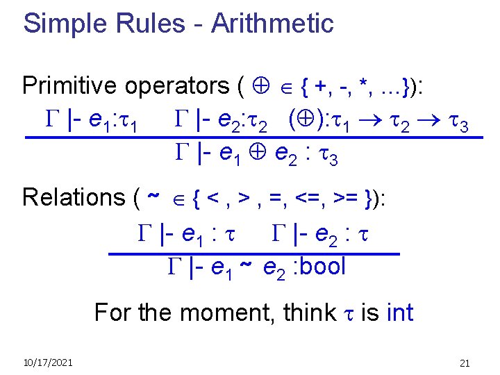 Simple Rules - Arithmetic Primitive operators ( { +, -, *, …}): |- e