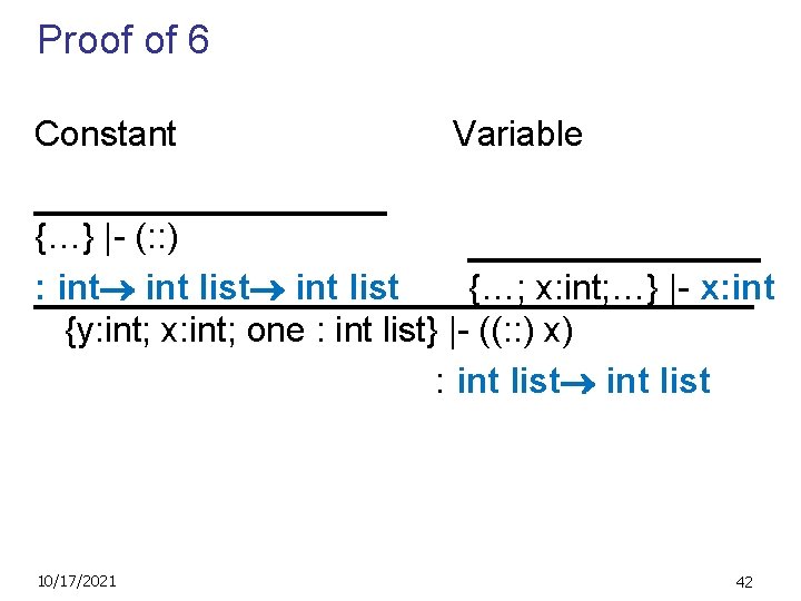 Proof of 6 Constant Variable {…} |- (: : ) : int list {…;