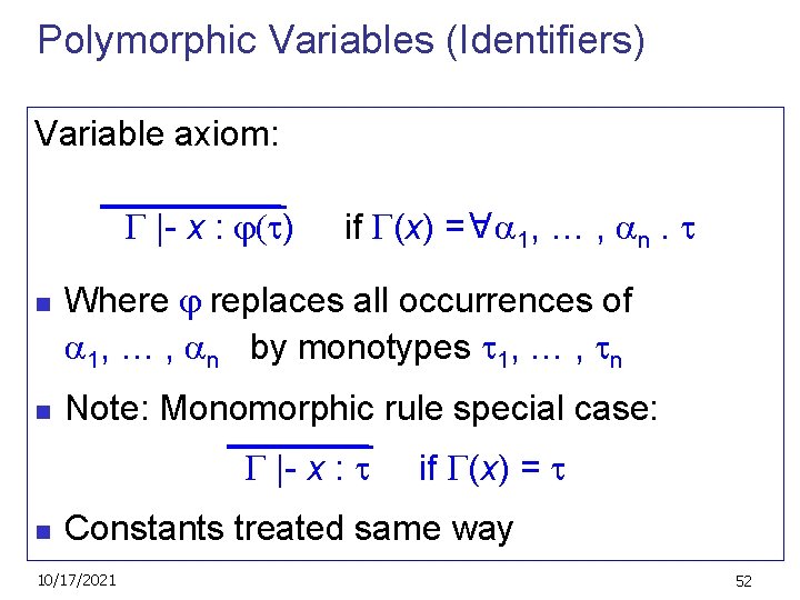 Polymorphic Variables (Identifiers) Variable axiom: n n if (x) = 1, … , n.