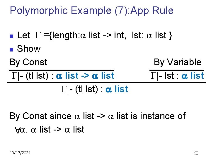 Polymorphic Example (7): App Rule Let ={length: list -> int, lst: list } n