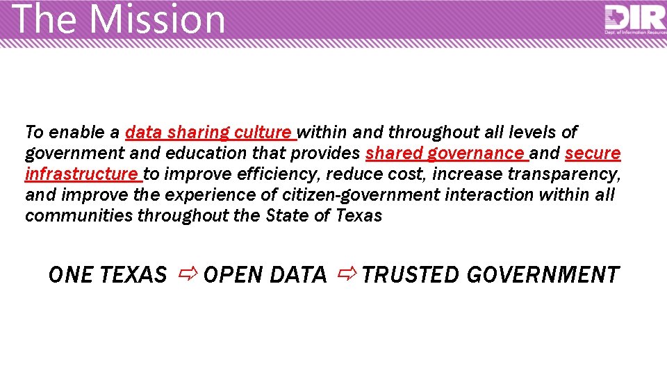 The Mission To enable a data sharing culture within and throughout all levels of